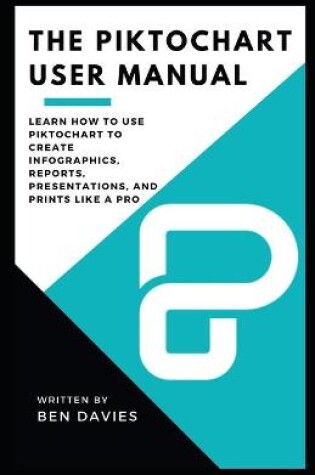 Cover of The Piktochart User Manual