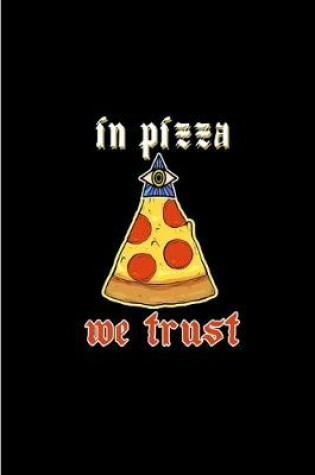 Cover of In Pizza We Trust