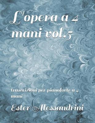 Book cover for L'opera a 4 mani vol.5