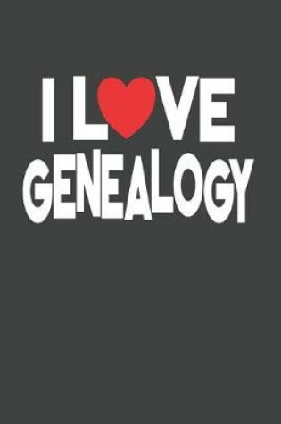 Cover of I Love Genealogy