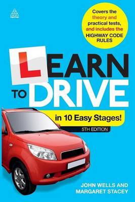 Book cover for Learn to Drive in 10 Easy Stages: Covers the Theory and Practical Tests and Includes the Highway Code Rules