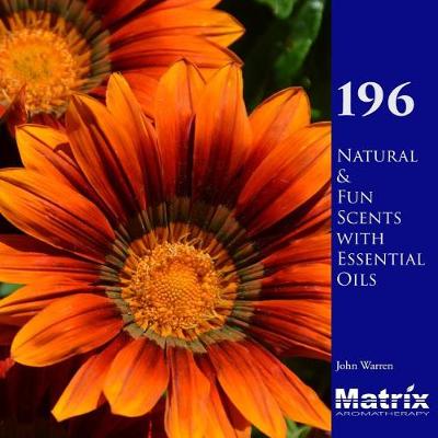 Book cover for 196 Natural and Fun Scents with Essential Oils