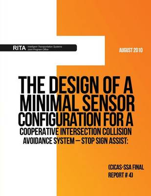 Book cover for The Design of a Minimal Sensor Configuration for aCooperative Intersection Collision Avoidance System ? Stop Sign Assist