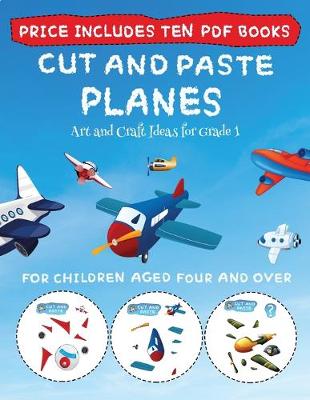 Book cover for Art and Craft Ideas for Grade 1 (Cut and Paste - Planes)
