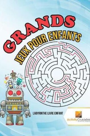 Cover of Grands Jeux Pour Enfants