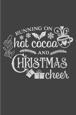 Book cover for Running On Hot Cocoa And Christmas Cheer