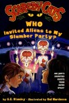 Book cover for Who Invited Aliens to My Slumber Party