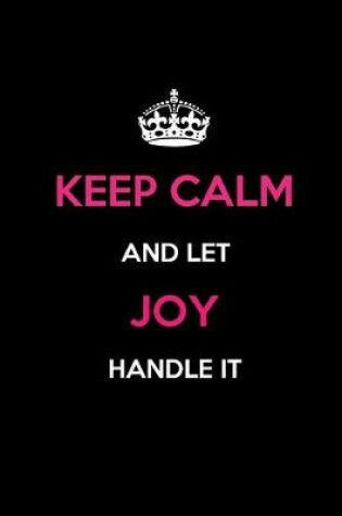 Cover of Keep Calm and Let Joy Handle It