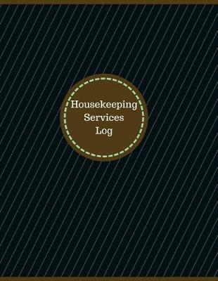 Book cover for Housekeeping Services Log (Logbook, Journal - 126 pages, 8.5 x 11 inches)