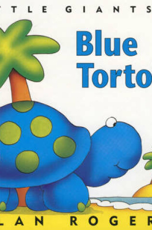 Cover of Blue Tortoise: Little Giants