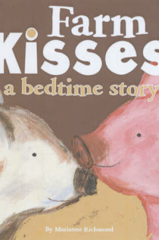 Cover of Farm Kisses a Bedtime Story