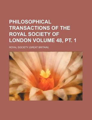 Book cover for Philosophical Transactions of the Royal Society of London Volume 48, PT. 1