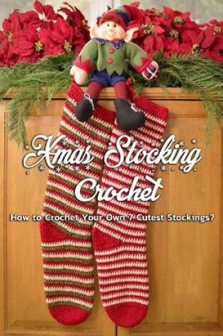 Cover of Xmas Stocking Crochet