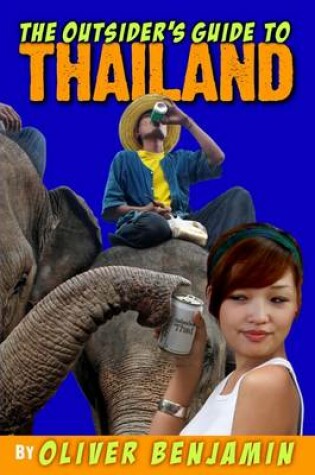 Cover of The Outsider's Guide to Thailand