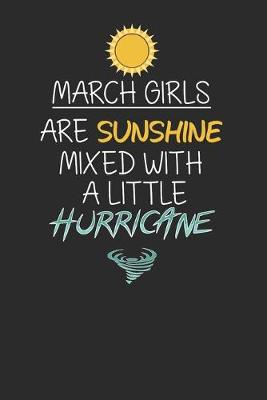 Book cover for March Girls Are Sunshine Mixed With A Little Hurricane