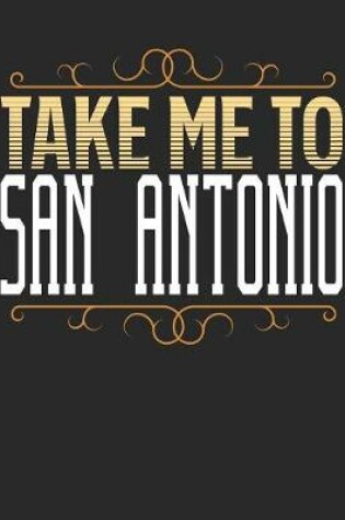 Cover of Take Me To San Antonio