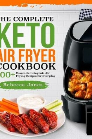 Cover of The Complete Keto Air Fryer Cookbook