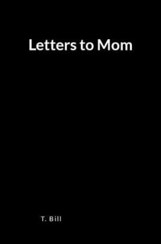 Cover of Letters to Mom