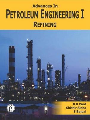 Book cover for Advances in Petroleum Engineering-I, Refining