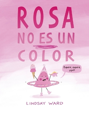 Book cover for Rosa No Es Un Color