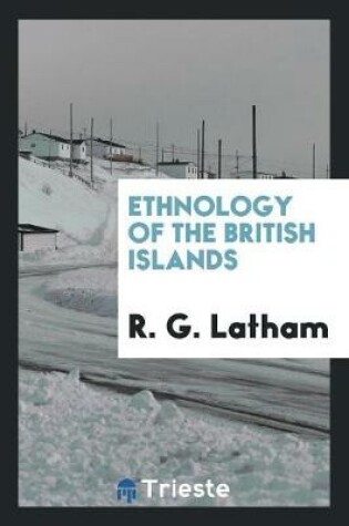 Cover of Ethnology of the British Islands