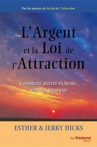Cover of L'Argent Et La Loi de L'Attraction