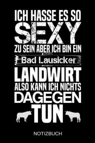 Cover of Ich hasse es so sexy zu sein aber ich bin ein Bad Lausicker Landwirt also kann ich nichts dagegen tun