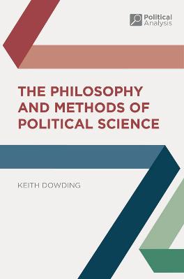 Book cover for The Philosophy and Methods of Political Science