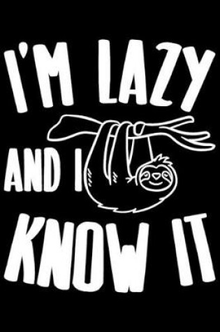 Cover of I'm Lazy And I Know It