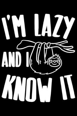 Book cover for I'm Lazy And I Know It