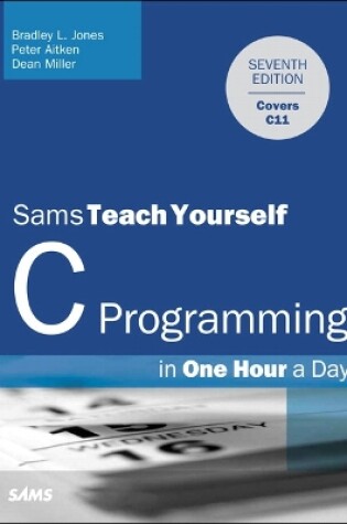 Cover of C Programming in One Hour a Day, Sams Teach Yourself