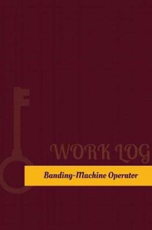 Cover of Band Machine Operator Work Log