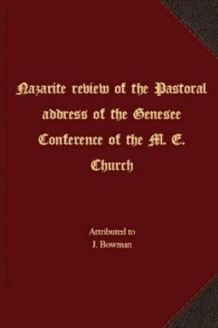Cover of Nazarite review of the Pastoral address of the Genesee Conference of the M. E. Church