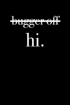 Book cover for Bugger Off Hi