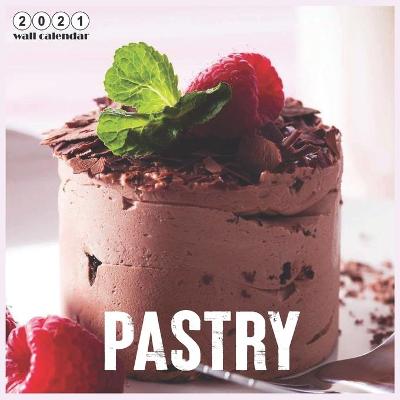 Book cover for Pastry 2021 Calendar