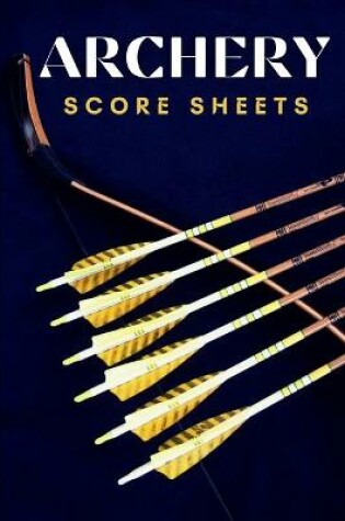 Cover of Archery Score Sheets