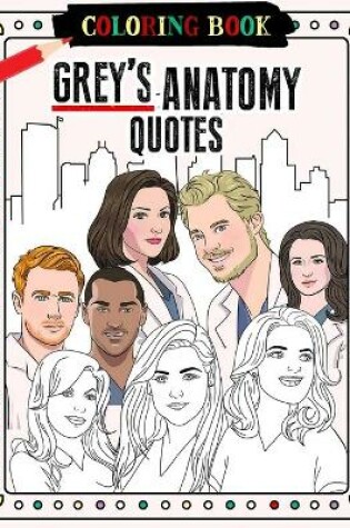 Cover of Grey's Anatomy Quotes Coloring Book