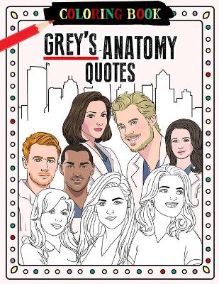 Book cover for Grey's Anatomy Quotes Coloring Book