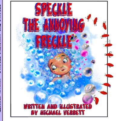 Book cover for Speckle the Annoying Freckle