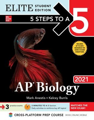 Book cover for 5 Steps to a 5: AP Biology 2021 Elite Student Edition