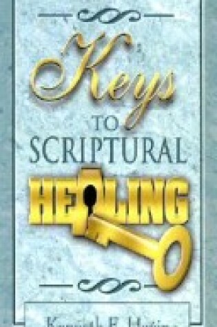 Cover of Keys to Scriptural Healing