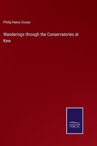 Cover of Wanderings through the Conservatories at Kew