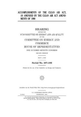 Book cover for Accomplishments of the Clean Air Act, as amended by the Clean Air Act Amendments of 1990