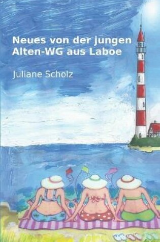 Cover of Neues von der jungen Alten-WG aus Laboe