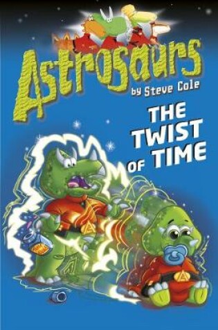 Cover of Astrosaurs 17: The Twist of Time
