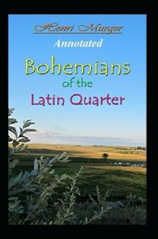 Cover of Bohemians of the Latin Quarter "Annotated" (Children's Book)