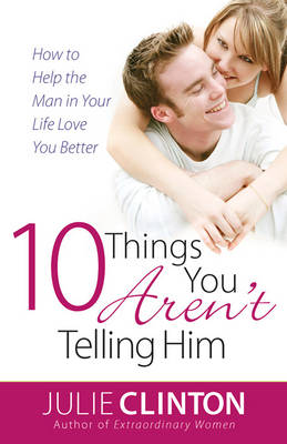 Book cover for 10 Things You Aren't Telling Him