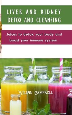 Book cover for Liver and Kidney Detox and Cleansing