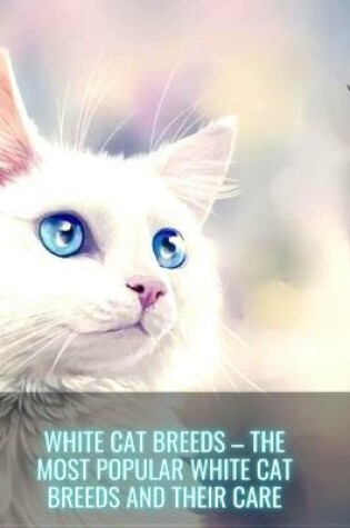 Cover of White Cat Breeds