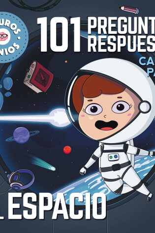 Cover of 101 preguntas y respuestas del espacio / 101 Questions and Answers about Space. Future Geniuses Collection